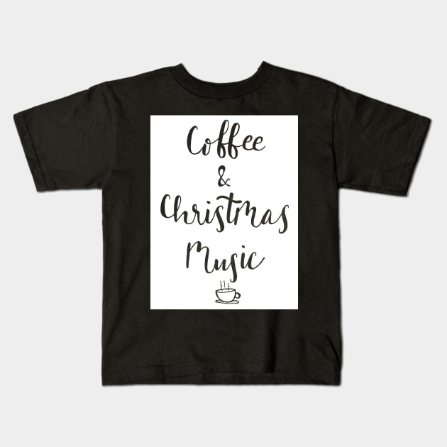 Coffee and Christmas music Kids T-Shirt by nicolecella98